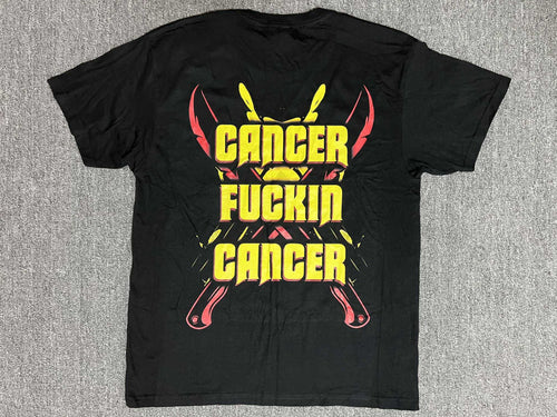 Cancer - Cancer Fucking Caner - T-Shirt